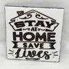 STAY HOME AND SAVE LIVES Wall Art Ceramic Tile Sign Gift Idea Home Decor Positive Saying Affirmation Gift Idea Handmade Sign Country Farmhouse Gift Campers RV Gift Home and Living Wall Hanging - JAMsCraftCloset