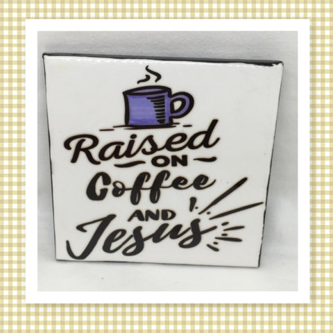 RAISED ON COFFEE AND JESUS Wall Art Ceramic Tile Sign Gift Home Decor Positive Quote Affirmation Handmade Sign Country Farmhouse Gift Campers RV Gift Home and Living Wall Hanging FAITH - JAMsCraftCloset