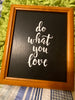DO WHAT YOU LOVE Framed Wall Art Handmade Hand Painted Home Decor Gift Idea -One of a Kind-Unique-Home-Country-Decor-Cottage Chic-Gift JAMsCraftCloset