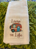 LIVIN' THE LIFE Camper RV Decorative Flour Sack Tea Dish Towel Kitchen Decor Camping Gift Idea Handmade Chef Gift Housewarming Gift Wedding Gift - JAMsCraftCloset