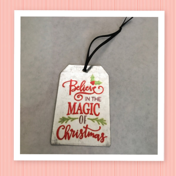 BELIEVE IN THE MAGIC OF CHRISTMAS Galvanized Tin Metal Christmas Tree Ornament Gift Holiday Decor Handmade Gift Tree Decor Stocking Stuffer Christmas Holiday Home Decor Gift Idea Handmade Country Farmhouse Campers RV - JAMsCraftCloset