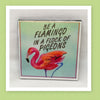 BE A FLAMINGO IN A FLOCK OF PIGEONS Wall Art Ceramic Tile Sign Gift Home Decor Positive Quote Affirmation Handmade Sign Country Farmhouse Gift Campers RV Gift Home and Living Wall Hanging - JAMsCraftCloset