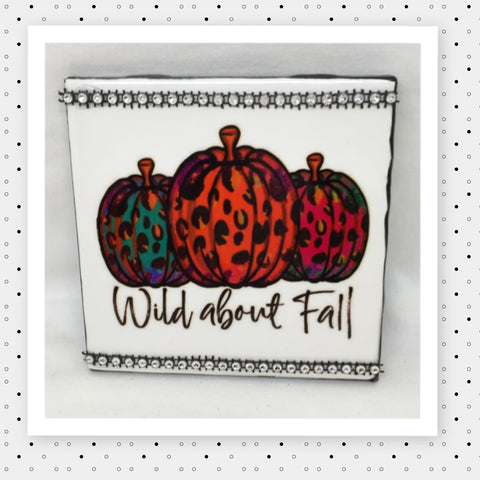 WILD ABOUT FALL Wall Art Ceramic Tile Sign Gift Home Decor Positive Quote Affirmation Handmade Sign Country Farmhouse Gift Campers RV Gift Home and Living Wall Hanging - JAMsCraftCloset