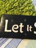 LET IT SNOW Hand Painted Wooden Wall Art Mantel Hearth Shelf Sign Christmas Decor Home Decor Gift Idea - JAMsCraftCloset