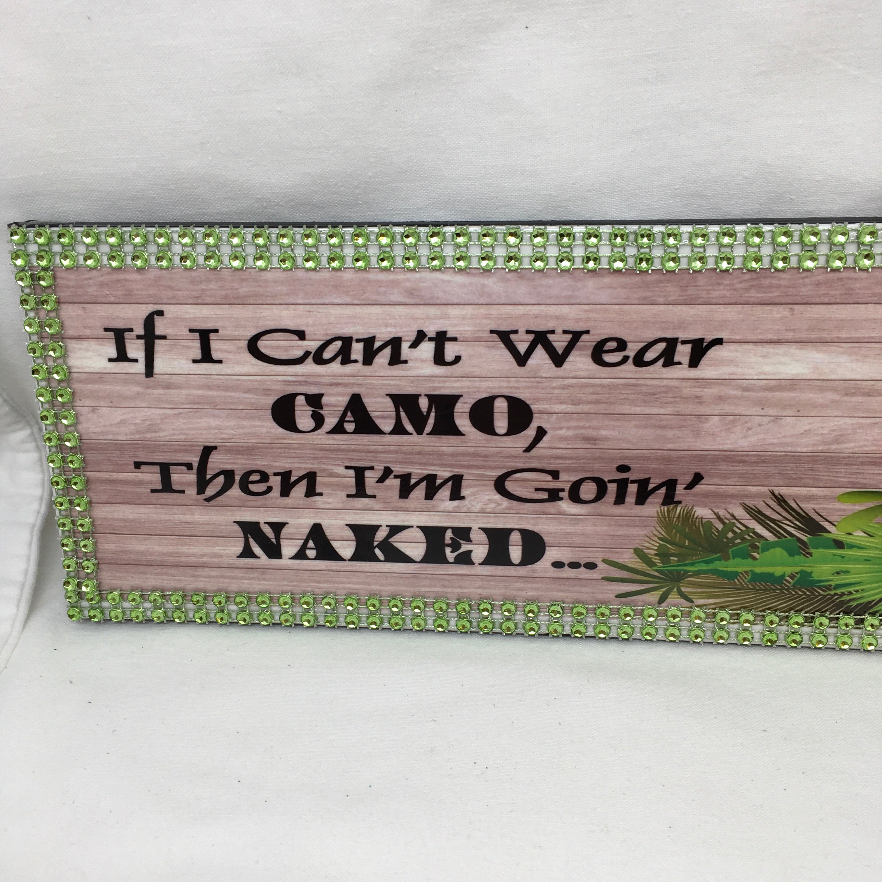 CANT WEAR CAMO THEN GO NAKED Ceramic Tile Decal Sign Wall Art Wedding –  JAMsCraftCloset