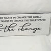 BE THE CHANGE Ceramic Tile Sign Funny BATHROOM Decor Wall Art Home Decor Gift Idea Handmade Sign Country Farmhouse Wall Art Campers RV Home Decor Home and Living Wall Hanging Restroom Decor - JAMsCraftCloset