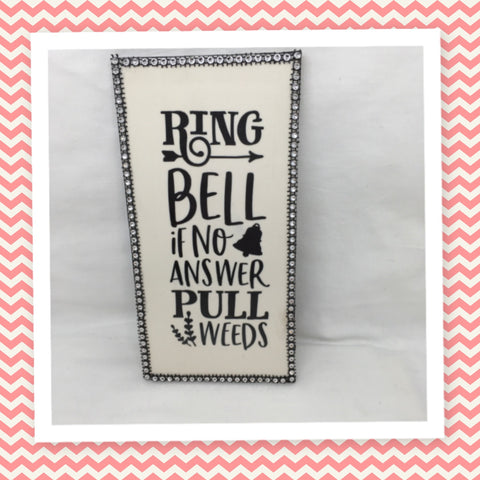 RING DOORBELL NO ANSWER PULL WEEDS Ceramic Tile Funny Sign Wall Art Wedding Gift Idea Home Country Decor Positive Saying - JAMsCraftCloset