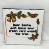 DEAR SANTA LEAVE CREDIT CARD UNDER TREE Wall Art Ceramic Tile Sign Gift Idea Home Decor  Handmade Sign Country Farmhouse Gift Campers RV Gift Wall Hanging Holiday - JAMsCraftCloset