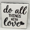 DO ALL THINGS WITH LOVE Wall Art Ceramic Tile Sign Gift Idea Home Decor Positive Saying Quote Handmade Sign Country Farmhouse Gift Campers RV Gift Home and Living Wall Hanging - JAMsCraftCloset
