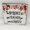 INFLUENCE OF A TEACHER CAN'T BE ERASED Wall Art Ceramic Tile Sign Gift Idea Home Decor Positive Saying Quote Affirmation Handmade Sign Country Farmhouse Gift Campers RV Gift Home and Living Wall Hanging TEACHER - JAMsCraftCloset