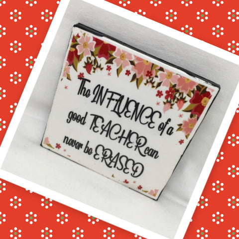 INFLUENCE OF A TEACHER CAN'T BE ERASED Wall Art Ceramic Tile Sign Gift Idea Home Decor Positive Saying Quote Affirmation Handmade Sign Country Farmhouse Gift Campers RV Gift Home and Living Wall Hanging TEACHER - JAMsCraftCloset