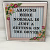 NORMAL IS JUST A SETTING ON THE DRYER Wall Art Ceramic Tile Sign Gift Idea Home Decor Positive Saying Handmade Sign Country Farmhouse Gift Campers RV Gift Home and Living Wall Hanging - JAMsCraftCloset