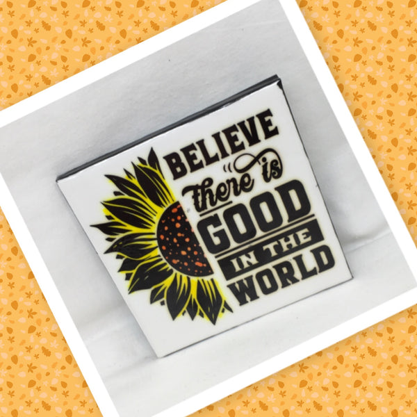 BELIEVE THERE IS GOOD IN THE WORLD Wall Art Ceramic Tile Sign Gift Home Decor Positive Quote Affirmation Handmade Sign Country Farmhouse Gift Campers RV Gift Home and Living Wall Hanging FAITH - JAMsCraftCloset
