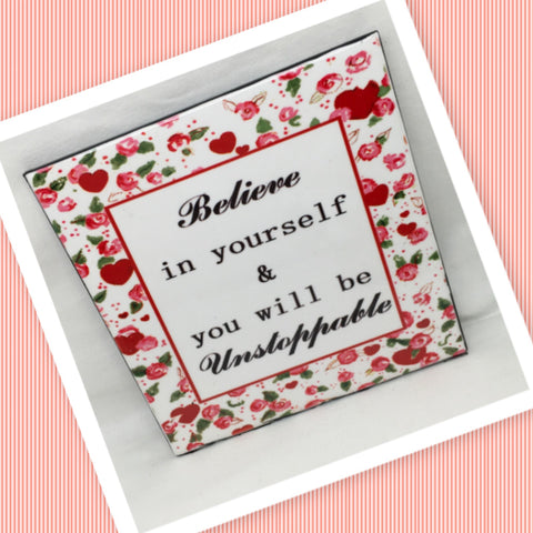 BELIEVE IN YOURSELF AND BE UNSTOPPABLE Wall Art Ceramic Tile Sign Gift Idea Home Decor Positive Saying Gift Idea Handmade Sign Country Farmhouse Gift Campers RV Gift Home and Living Wall Hanging - JAMsCraftCloset