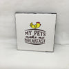 MY PETS MAKE ME BREAKFAST Wall Art Ceramic Tile Sign Gift Home Decor Positive Quote Affirmation Handmade Sign Country Farmhouse Gift Campers RV Gift Home and Living Wall Hanging - JAMsCraftCloset