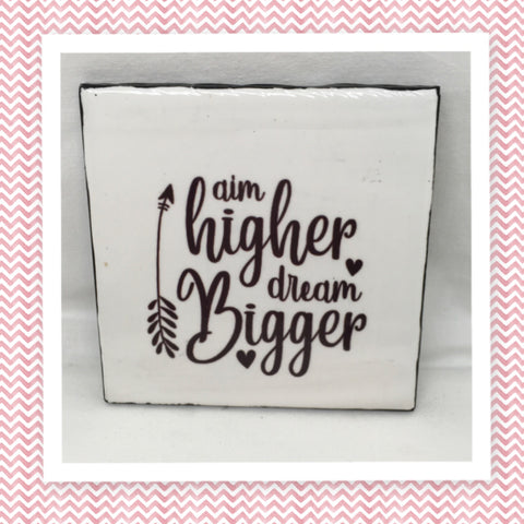 AIM HIGHER DREAM BIGGER Wall Art Ceramic Tile Sign Gift Home Decor Positive Quote Affirmation Handmade Sign Country Farmhouse Gift Campers RV Gift Home and Living Wall Hanging - JAMsCraftCloset