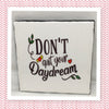DON'T QUIT YOUR DAYDREAM Wall Art Ceramic Tile Sign Gift Home Decor Positive Quote Affirmation Handmade Sign Country Farmhouse Gift Campers RV Gift Home and Living Wall Hanging - JAMsCraftCloset