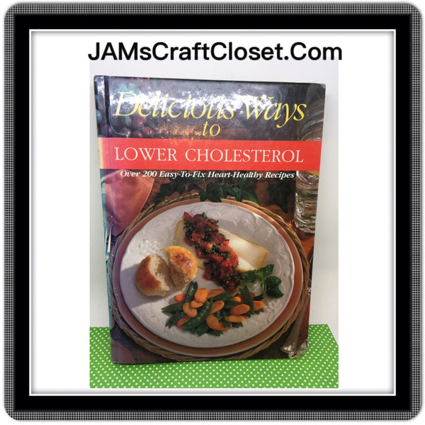 Vintage Cook Book Recipe Book Delicious Ways to Lower Cholesterol 1989 JAMsCraftCloset