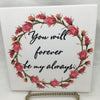 YOU WILL FOREVER BE MY ALWAYS Wall Art Ceramic Tile Sign Gift Idea Home Decor Positive Saying Gift Idea Handmade Sign Country Farmhouse Gift Campers RV Gift Home and Living Wall Hanging Love Valentine gift - JAMsCraftCloset