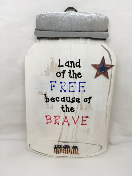 Land of the FREE Patriotic Wooden Mason Jar Sign Wall Art Wall Hanging and Hand Painted-One of a Kind-Unique-Home-Country-Decor-Cottage Chic-Gift - JAMsCraftCloset