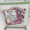 FAVORITE REASON TO LOSE SLEEP - DIGITAL GRAPHICS  This file contains 4 graphics...  My digital PNG and JPEG Graphic downloads for the creative crafter are graphic files for those that use the Sublimation or Waterslide techniques - JAMsCraftCloset