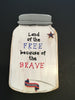 Land of the FREE Patriotic Wooden Mason Jar Sign Wall Art Wall Hanging and Hand Painted-One of a Kind-Unique-Home-Country-Decor-Cottage Chic-Gift - JAMsCraftCloset