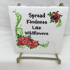 SPREAD KINDNESS LIKE WILDFLOWERS Wall Art Ceramic Tile Sign Gift Idea Home Decor Positive Saying Gift Idea Handmade Sign Country Farmhouse Gift Campers RV Gift Home and Living Wall Hanging Love Valentine gift - JAMsCraftCloset