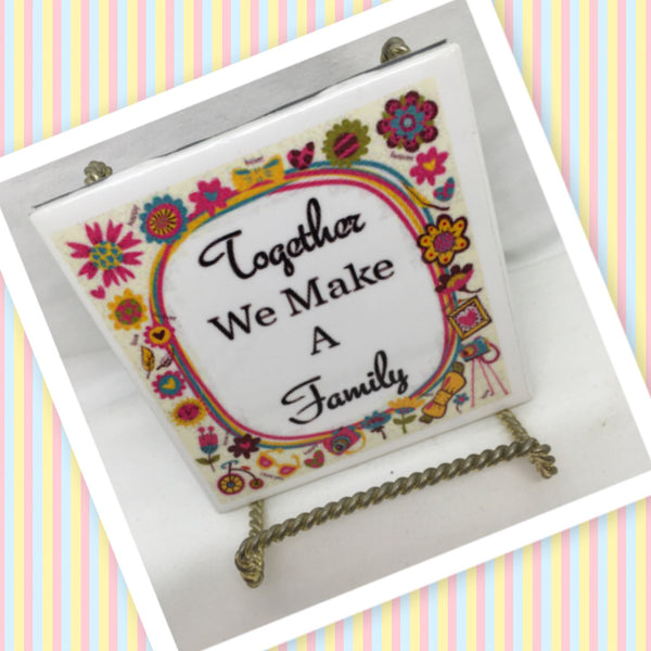 TOGETHER WE MAKE A FAMILY Wall Art Ceramic Tile Sign Gift Idea Home Decor Positive Saying Gift Idea Handmade Sign Country Farmhouse Gift Campers RV Gift Home and Living Wall Hanging Love Valentine gift - JAMsCraftCloset