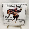 COWBOY LOGIC BUCKED OFF GET BACK ON Faith Ceramic Tile Sign Wall Art Gift Idea Home Country Decor Affirmation Positive Saying - JAMsCraftCloset