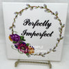 PERFECTLY IMPERFECT - DIGITAL GRAPHICS  My digital SVG, PNG and JPEG Graphic downloads for the creative crafter are graphic files for those that use the Sublimation or Waterslide techniques - JAMsCraftCloset