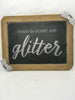 Chalkboard When In doubt Add GLITTER Cottage Chic Decorative Slate Hand Painted JAMsCraftCloset