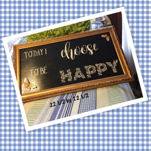 TODAY I CHOOSE TO BE HAPPY Framed Sign Country Home Decor Hand Painted Gift Idea Kitchen -One of a Kind-Unique-Home-Country-Decor-Cottage Chic-Gift Gold Frame With Butterflies JAMsCraftCloset