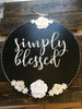 Hand Painted SIMPLY BLESSED Round Orange White Accents Wall Art Home Decor Wedding Gift Office Decor Kitchen Decor Gift Idea Country Decor Farmhouse Decor JAMsCraftCloset