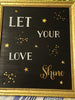 LET YOUR LOVE SHINE Framed Wall Art Handmade Hand Painted Home Decor Gift -One of a Kind-Unique-Home-Country-Decor-Cottage Chic-Gift Affirmation - JAMsCraftCloset