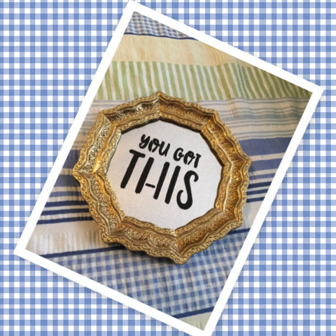 Small Vintage Mirror Plastic Frame Positive Saying YOU GOT THIS Wall Art Home Decor Add to Any Grouping Home Decor JAMsCraftCloset