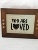 YOU ARE LOVED Wood Framed Positive Saying Wall Art Home Decor Gift Idea Wedding One of a Kind-Unique-Home-Country-Decor-Cottage Chic-Gift- Glass Painting JAMsCraftCloset