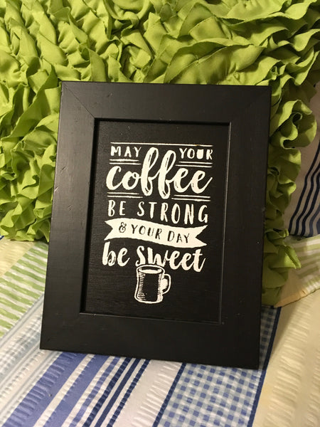 COFFEE STRONG DAY SWEET Wall Art Handmade Black Framed Saying Home Dec ...