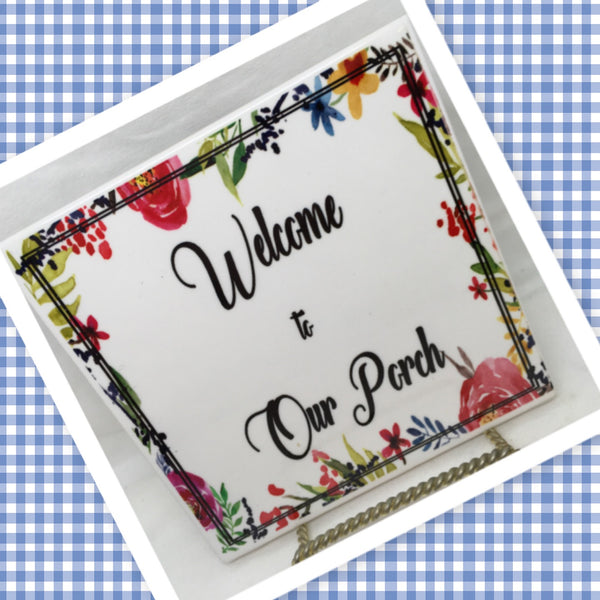 WELCOME TO OUR PORCH Ceramic Tile Sign Wall Art Gift Idea Porch Lover Home Decor {{ JAMsCraftCloset }}