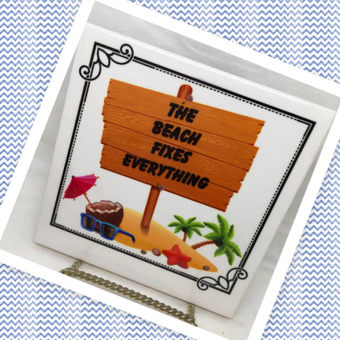 THE BEACH FIXES EVERYTHING Ceramic Tile Sign Wall Art Gift Idea Ocean Lover Home Decor Country Decor Affirmation Positive Saying - JAMsCraftCloset