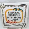 DID I ROLL MY EYES OUT LOUD Wall Art Ceramic Tile Sign Gift Idea Home Decor Funny Positive Saying Gift Idea Handmade Sign Country Farmhouse Gift Campers RV Gift Home and Living Wall Hanging - JAMsCraftCloset