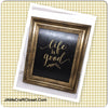 LIFE IS GOOD Framed Saying Sign Wall Art Black Gold Hand Painted Home Decor Gift -One of a Kind-Unique-Home-Country-Decor-Cottage Chic-Gift - JAMsCraftCloset