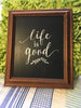 LIFE IS GOOD Brown Framed Saying Sign Wall Art Hand Painted Home Decor Gift -One of a Kind-Unique-Home-Country-Decor-Cottage Chic-Gift - JAMsCraftCloset