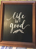 LIFE IS GOOD Brown Framed Saying Sign Wall Art Hand Painted Home Decor Gift -One of a Kind-Unique-Home-Country-Decor-Cottage Chic-Gift - JAMsCraftCloset