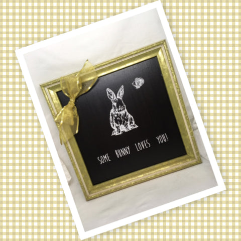 SOME BUNNY LOVES YOU Vintage Framed Saying Sign Wall Art Gold White Hand Painted Gift -One of a Kind-Unique-Home-Country-Decor-Cottage Chic-Gift Easter Decor JAMsCraftCloset