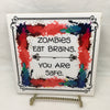 ZOMBIES EAT BRAINS YOU ARE SAFE Wall Art Ceramic Tile Sign Gift Idea Home Decor Positive Saying Gift Idea Handmade Sign Country Farmhouse Gift Campers RV Gift Home and Living Wall Hanging - JAMsCraftCloset
