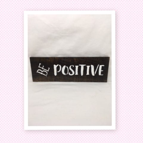 BE POSITIVE Wooden Sign Positive Words Handmade Hand Painted Gift Idea Home Decor - JAMsCraftCloset