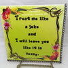 TREAT ME LIKE A JOKE - DIGITAL GRAPHICS  My digital SVG, PNG and JPEG Graphic downloads for the creative crafter are graphic files for those that use the Sublimation or Waterslide techniques - JAMsCraftCloset