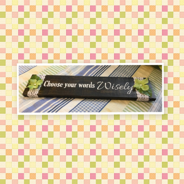 CHOOSE YOUR WORDS WISELY Wooden Pallet Sign Green Floral Positive Words Handmade Hand Painted Gift Idea Home Decor Wall Art-One of a Kind-Unique Signs-Home Decor-Country Decor-Cottage Chic Decor-Gift JAMsCraftCloset