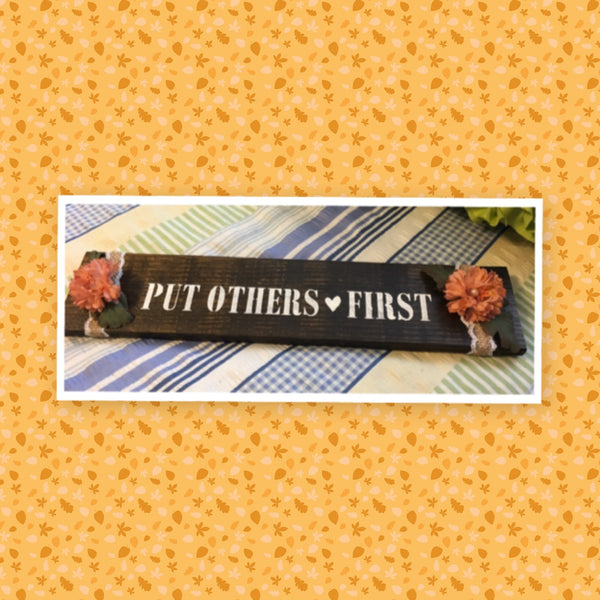 PUT OTHERS FIRST Wooden Sign Positive Words Peach Floral Handmade Hand Painted Gift Idea Home Decor Wall Art-One of a Kind-Unique Signs-Home Decor-Country Decor-Cottage Chic Decor-Gift JAMsCraftCloset