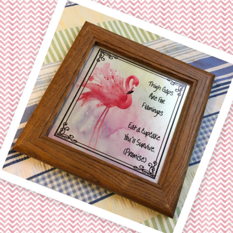 THIGH GAPS ARE FOR FLAMINGOS Vintage Natural Wood Frame Sublimation on Metal Positive Saying Wall Art Home Decor Gift Idea One of a Kind-Unique-Home-Country-Decor-Cottage Chic-Gift - JAMsCraftCloset